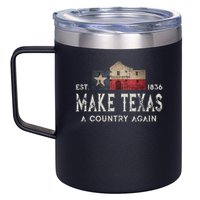 Make Texas A Country Again Secession Alamo Secede 12oz Stainless Steel Coffee Mug