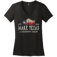 Make Texas A Country Again Secession Alamo Secede Women's V-Neck T-Shirt