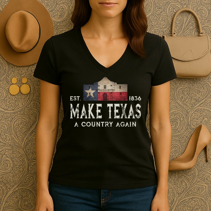 Make Texas A Country Again Secession Alamo Secede Women's V-Neck T-Shirt