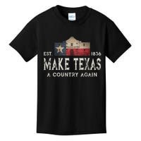 Make Texas A Country Again Secession Alamo Secede Kids T-Shirt