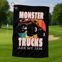 Monster Trucks Are My Jam Golf Towel