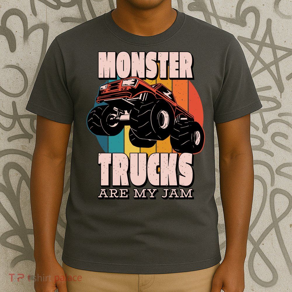 Monster Trucks Are My Jam T-Shirt