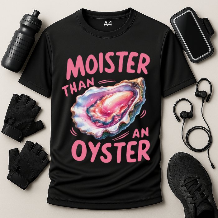Moister Than An Oyster Inappropriate Shellfish Performance Shirt