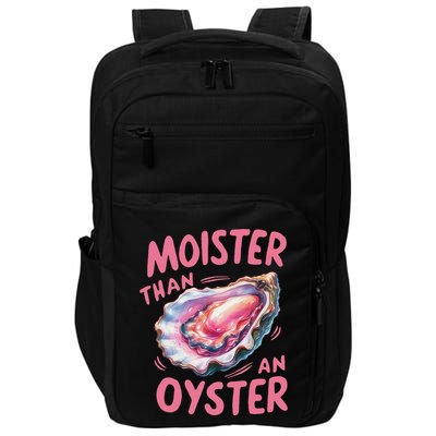 Moister Than An Oyster Inappropriate Shellfish Impact Tech Backpack