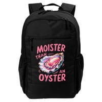 Moister Than An Oyster Inappropriate Shellfish Backpack