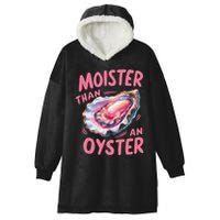 Moister Than An Oyster Inappropriate Shellfish Hooded Wearable Blanket