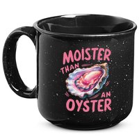 Moister Than An Oyster Inappropriate Shellfish 15oz Campfire Ceramic Mug
