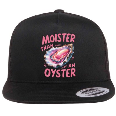 Moister Than An Oyster Inappropriate Shellfish Flat Bill Trucker Hat