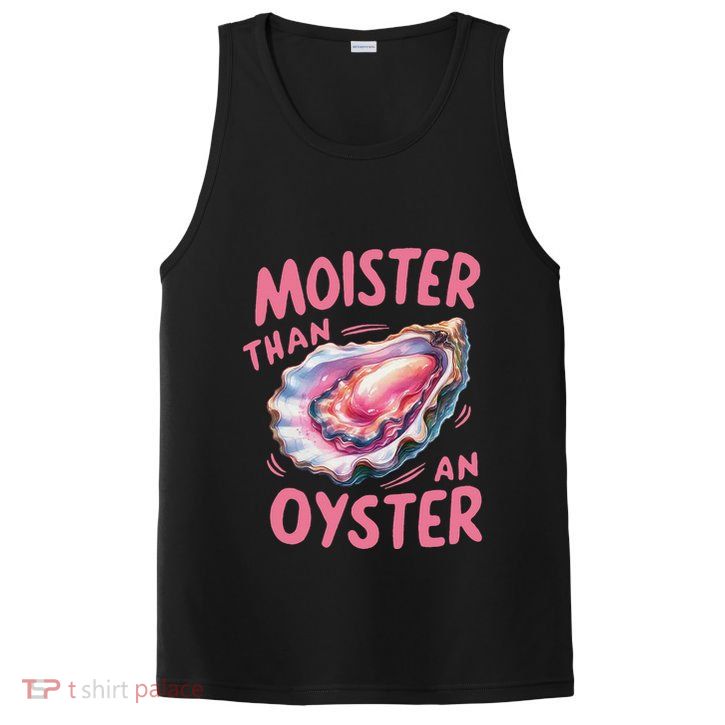 Moister Than An Oyster Inappropriate Shellfish PosiCharge Competitor Tank