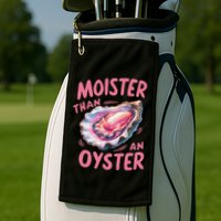 Moister Than An Oyster Inappropriate Shellfish Golf Towel