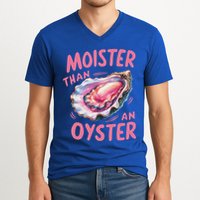 Moister Than An Oyster Inappropriate Shellfish V-Neck T-Shirt