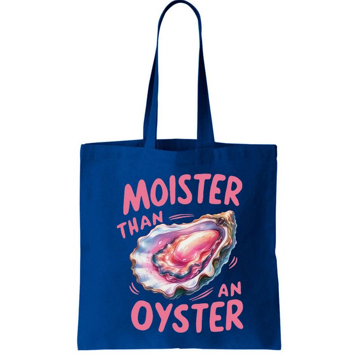 Moister Than An Oyster Inappropriate Shellfish Bag