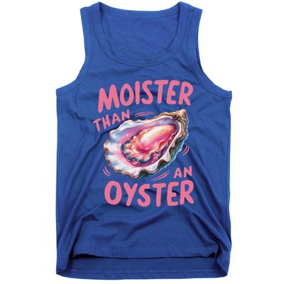 Moister Than An Oyster Inappropriate Shellfish Tank Top