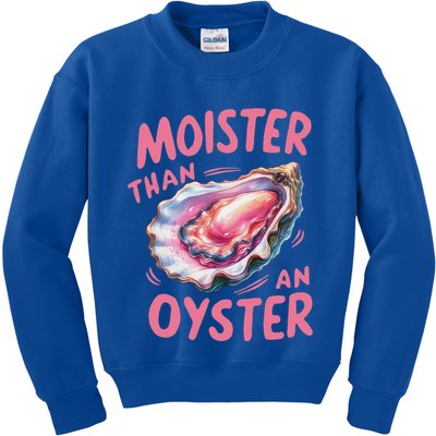 Moister Than An Oyster Inappropriate Shellfish Kids Sweatshirt