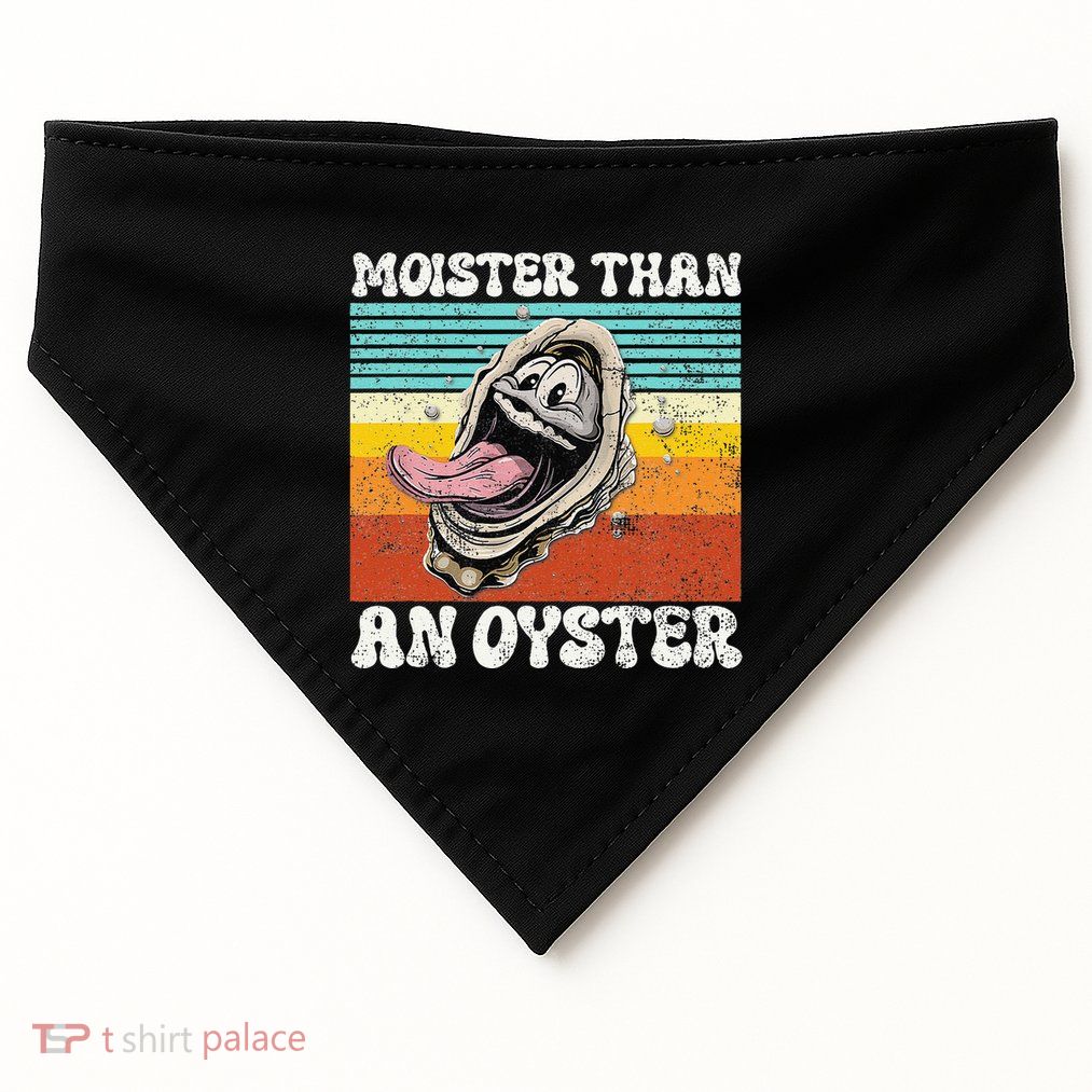 Moisture Than An Oyster Funny Shucking Humor Adult Joke USA-Made Doggie Bandana