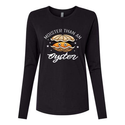 Moister Than An Oyster Funny Adult Humor Womens Cotton Relaxed Long Sleeve T-Shirt