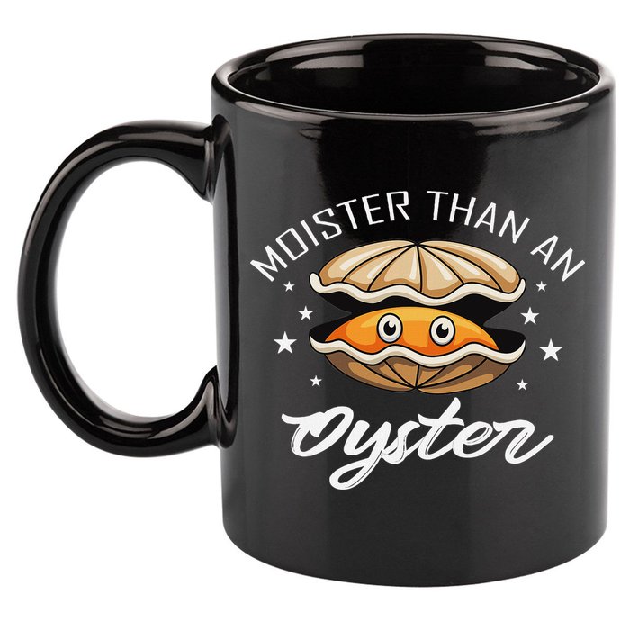 Moister Than An Oyster Funny Adult Humor 11oz C Handle Ceramic Mug