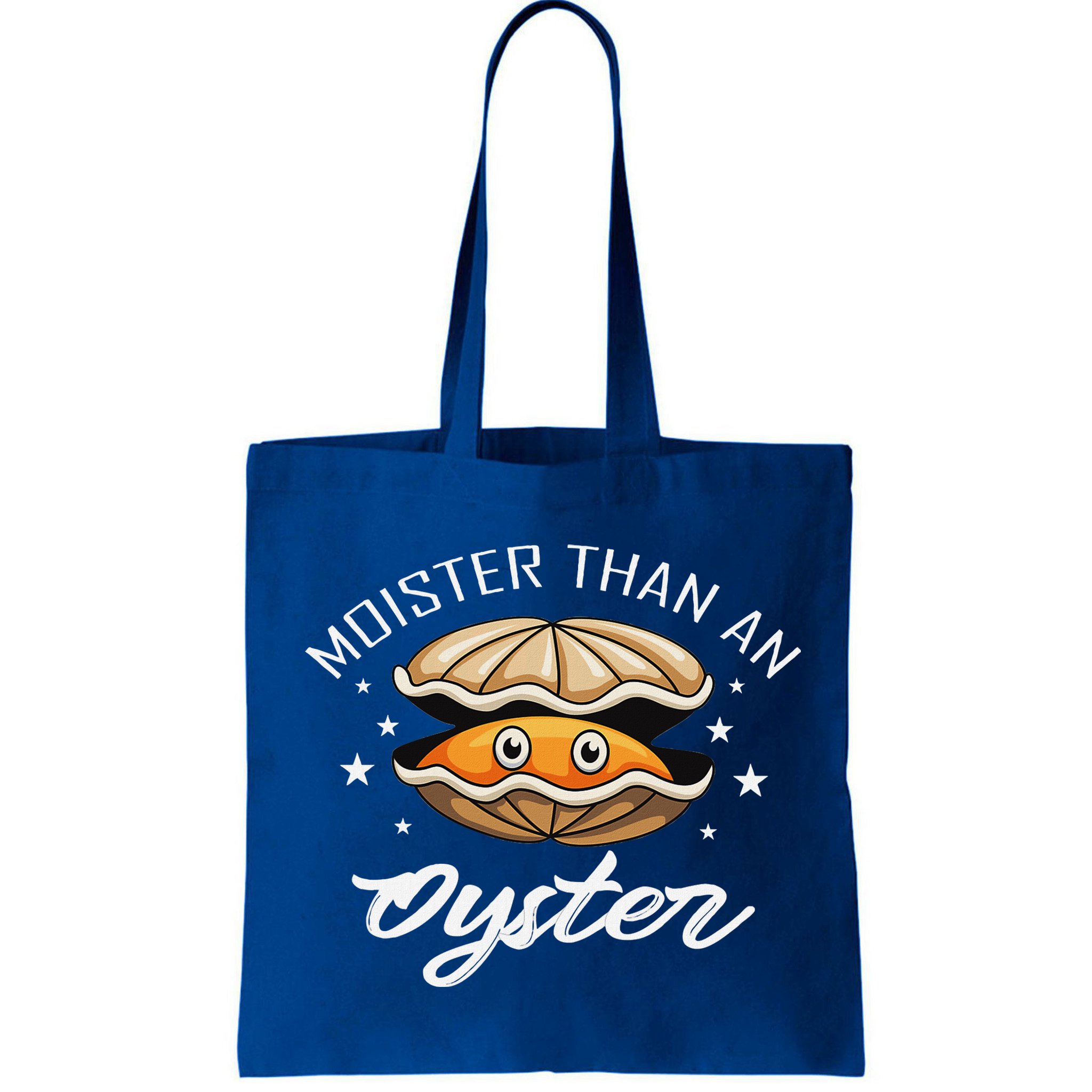 Moister Than An Oyster Funny Adult Humor Bag