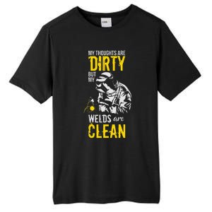 My Thoughts Are Dirty But My Welds Are Clean Funny Welder Tall Fusion ChromaSoft Performance T-Shirt