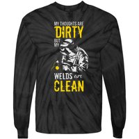 My Thoughts Are Dirty But My Welds Are Clean Funny Welder Tie-Dye Long Sleeve Shirt