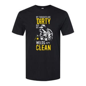 My Thoughts Are Dirty But My Welds Are Clean Funny Welder Softstyle CVC T-Shirt