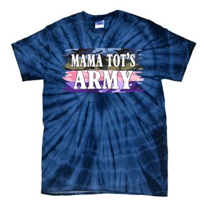 Mama Tots Army Tie-Dye T-Shirt