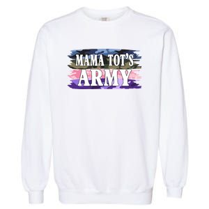 Mama Tots Army Garment-Dyed Sweatshirt