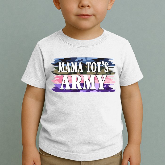 Mama Tots Army Toddler T-Shirt