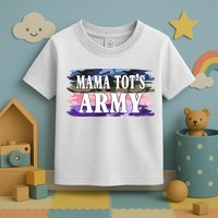 Mama Tots Army Toddler T-Shirt