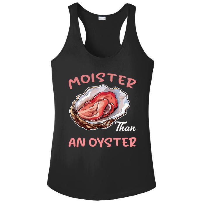 Moister Than An Oyster Funny Inappropriate Adult Humor Ladies PosiCharge Competitor Racerback Tank