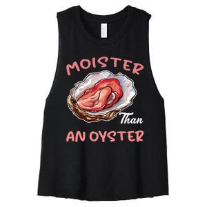 Moister Than An Oyster Funny Inappropriate Adult Humor Women's Racerback Cropped Tank