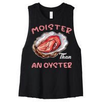 Moister Than An Oyster Funny Inappropriate Adult Humor Women's Racerback Cropped Tank