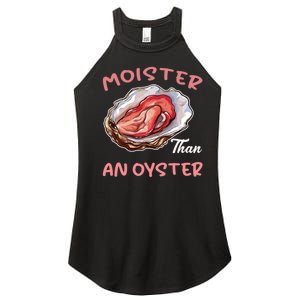 Moister Than An Oyster Funny Inappropriate Adult Humor Women's Perfect Tri Rocker Tank