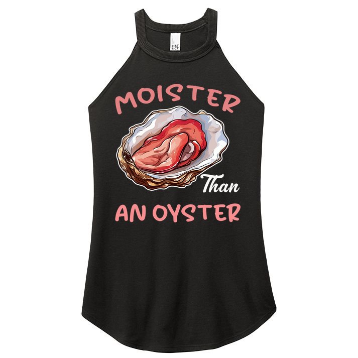 Moister Than An Oyster Funny Inappropriate Adult Humor Women's Perfect Tri Rocker Tank