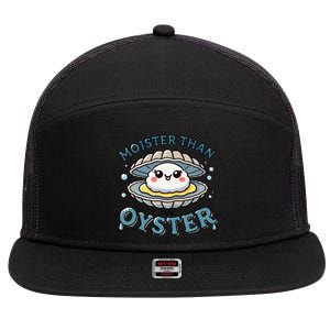 Moister Than An Oyster Funny Shucking Shellfish Seafood 7 Panel Mesh Trucker Snapback Hat