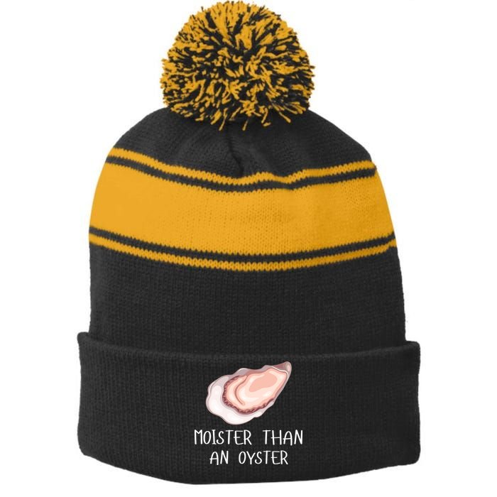 Moister Than An Oyster Shucking Funny Shellfish Shucker Stripe Pom Pom Beanie