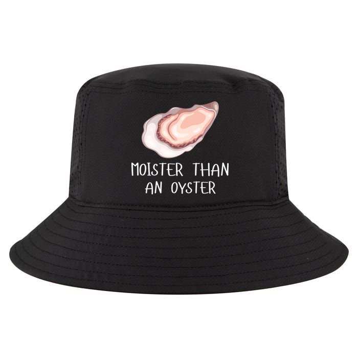 Moister Than An Oyster Shucking Funny Shellfish Shucker Cool Comfort Performance Bucket Hat