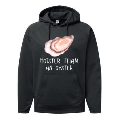 Moister Than An Oyster Shucking Funny Shellfish Shucker Performance Fleece Hoodie