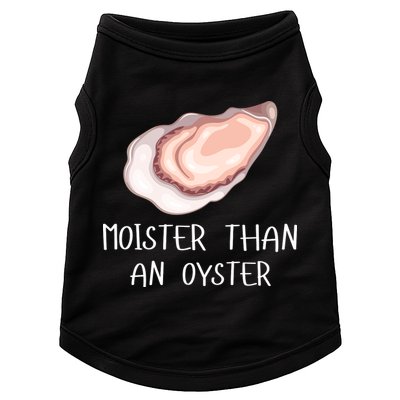 Moister Than An Oyster Shucking Funny Shellfish Shucker Doggie Tank
