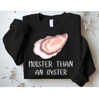 Moister Than An Oyster Shucking Funny Shellfish Shucker Sweatshirt