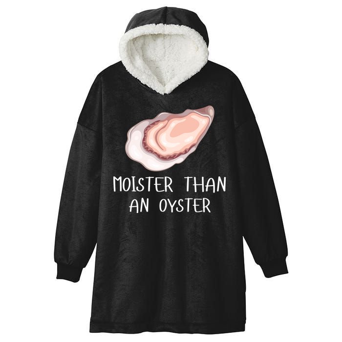 Moister Than An Oyster Shucking Funny Shellfish Shucker Hooded Wearable Blanket