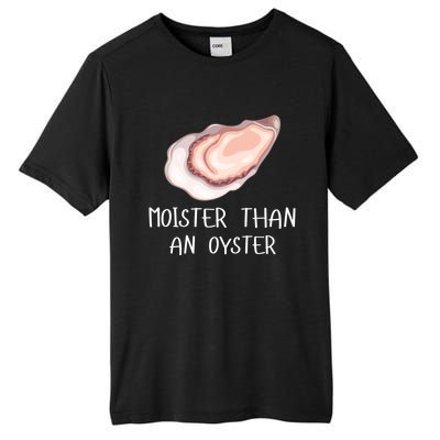 Moister Than An Oyster Shucking Funny Shellfish Shucker Tall Fusion ChromaSoft Performance T-Shirt