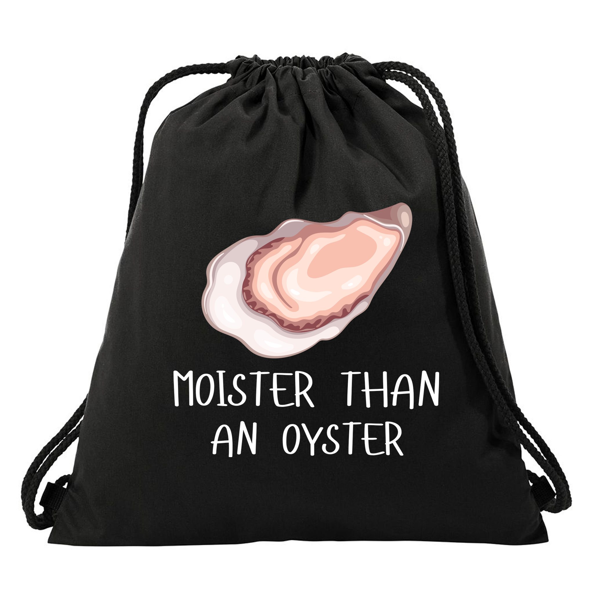 Moister Than An Oyster Shucking Funny Shellfish Shucker Drawstring Bag