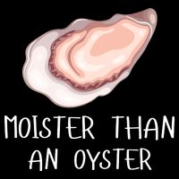 Moister Than An Oyster Shucking Funny Shellfish Shucker 16 in Basic Backpack