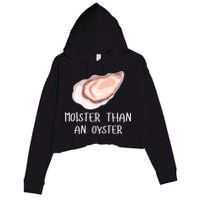 Moister Than An Oyster Shucking Funny Shellfish Shucker Crop Fleece Hoodie