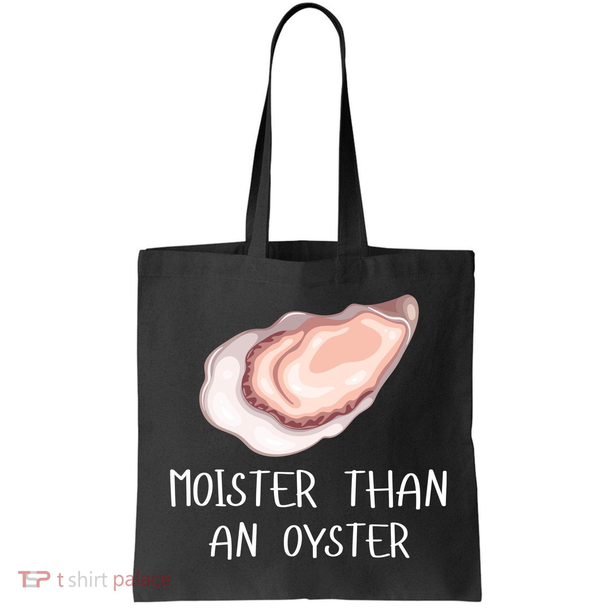 Moister Than An Oyster Shucking Funny Shellfish Shucker Bag