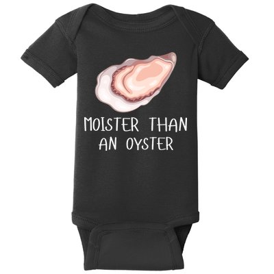 Moister Than An Oyster Shucking Funny Shellfish Shucker Baby Bodysuit