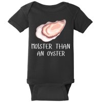 Moister Than An Oyster Shucking Funny Shellfish Shucker Baby Bodysuit