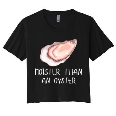 Moister Than An Oyster Shucking Funny Shellfish Shucker Crop Top