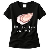 Moister Than An Oyster Shucking Funny Shellfish Shucker Womens T-Shirt